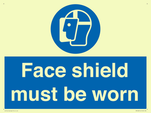 Face shield must be worn